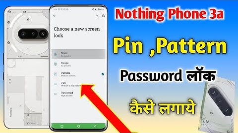How to set pattern pin lock in Nothing Phone 3a 5g