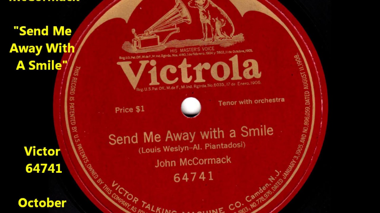 John McCormack Send Me Away With A Smile Victor 64741 1917 Lyrics john-mccormack-send-me-away-with-a-smile-victor-64741-1917-lyrics