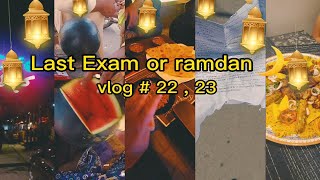 Ramadan Reflections: Last Paper at University of Lahore | Vlog on 22nd and 23rd Ramadan | UOL
