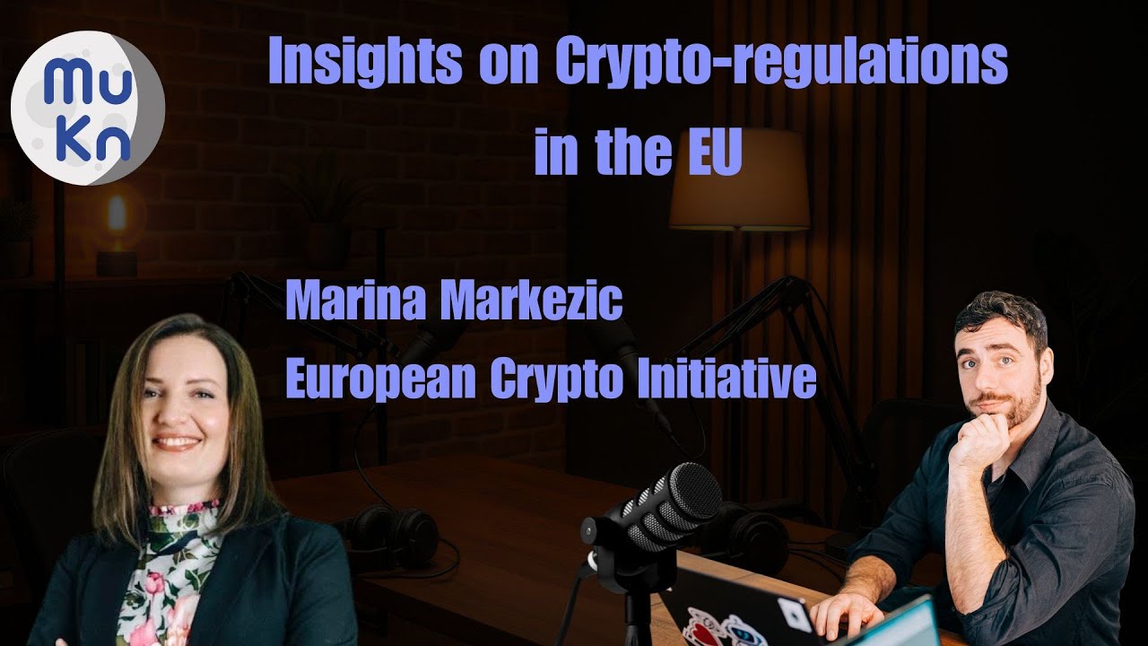 Insights on Crypto-regulations in the EU with Marina Markezic (European  Crypto Initiative)