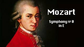 Mozart - Symphony № 0 in E