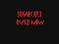 Sugarcult - Over now