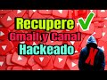 ✅COMO RECUPERE MI CANAL HACKEADO