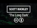 The long dark ambient neoclassical piano ccby  scott buckley