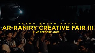 ORANGHUTAN SQUAD LIVE @ AR-RANIRY CREATIVE FAIR III