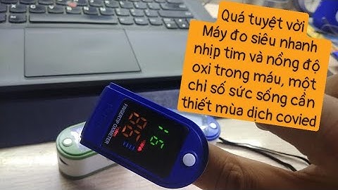 250k Rất hay, các bác sắm lấy 1 e cho các cụ ở quê, hay bản thân, ktra sức khỏe, chỉ số sống còn