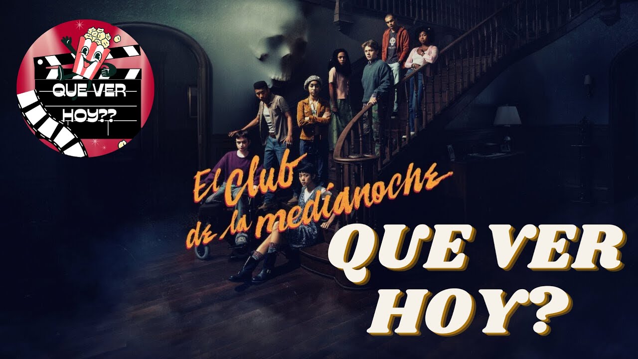 Reseña El Club de la Medianoche (2022) QUE VER HOY YouTube