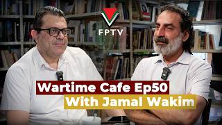 Wartime Cafe w Laith Marouf EP 50: Jamal Wakim “78 Years Since Palestine's Nakbah, Trump in China”
