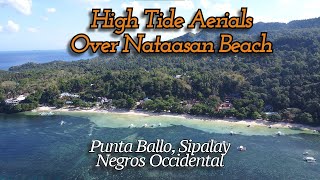 High Tide Aerial Tour Over Nataasan Beach and Surroundings @ Punta Ballo, Sipalay, Negros Occidental