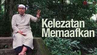 Inspirasi dan Motivasi: Kelezatan Memaafkan Orang Lain - Ustadz Firanda Andirja, MA.