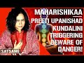 Maharishikaa  kundalini awakening new knowledge surrender to truth impulse  preeti upanishad