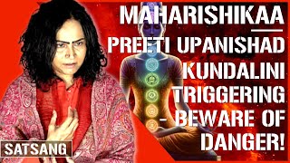 Maharishikaa | Kundalini awakening! New Knowledge! Surrender to Truth Impulse! | Preeti Upanishad