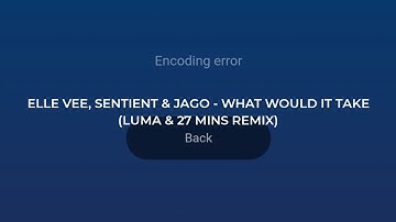 Elle Vee, Sentient & Jago - What Would It Take (luma & 27 Mins remix) (Music Video)