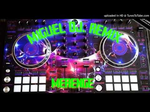 MIGUEL DJ. REMIX MERENGE (4)