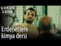 Çukur 4.Sezon 12.Bölüm - Erdenetlere Kimya Dersi