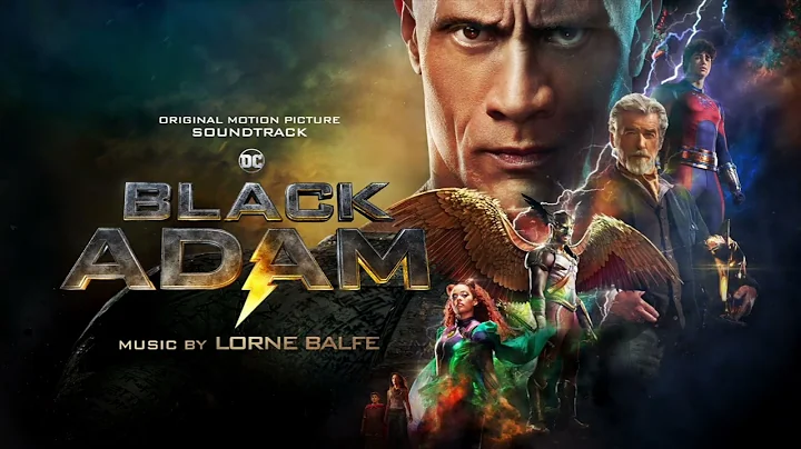 Black Adam Soundtrack | Adams Journey - Lorne Balf...