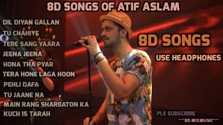 8d songs of Atif Aslam /8d latest songs of Atif Aslam (use headphones)