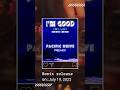 David Guetta Bebe Rexha I M Good Blue Pacific Drive Radio Edit Remix EXTRACT mp3