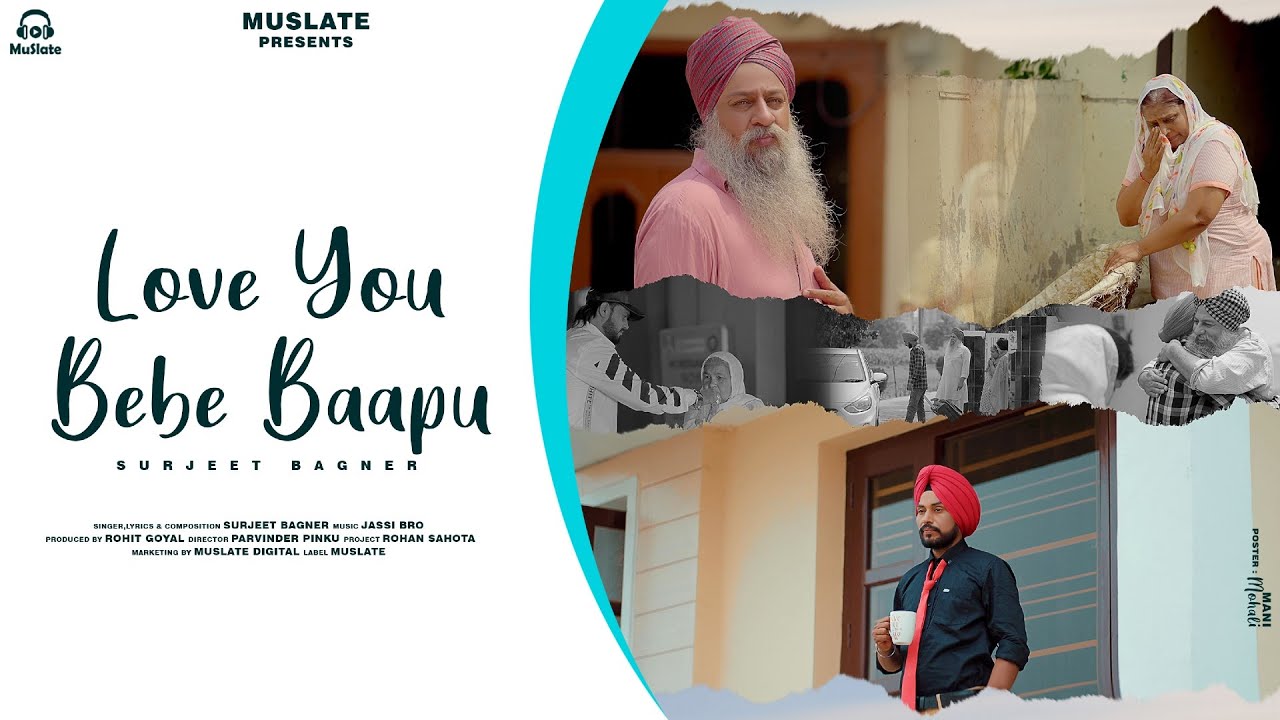 LOVE YOU BEBE BAAPU (Full Video) Surjeet Bagner | New Punjabi Song 2022 | Punjabi Songs | MuSlate