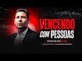 Vencendo com Pessoas - "Os desafios do crescimento empresarial"