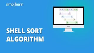 Shell Sort Algorithm | Shell Sort In Data Structure | Learn Sorting Algorithms | Simplilearn