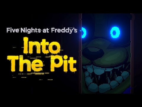 ПРОХОЖДЕНИЕ FNAF Into The PIT - ВЫЖИТЬ 5 НОЧЕЙ! СМОТРИМ НОВЫЙ ФНАФ - INTO THE PIT
