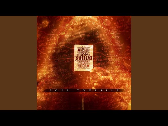 Saliva - Lose Yourself