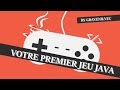 Votre premier jeu java 