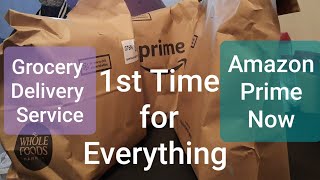My 1st Grocery Delivery~ Prime Now/Amazon Fresh