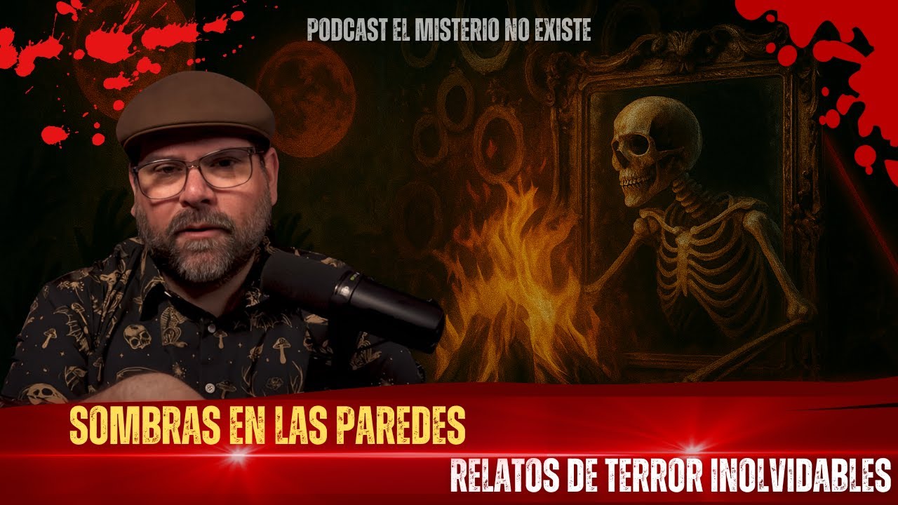 Podcast El Misterio No Existe | Sombras en las Paredes – Relatos de Terror Inolvidables