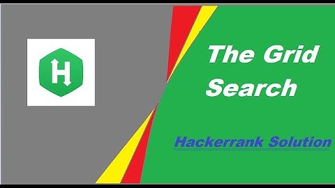 THE GRID SEARCH HACKERRANK SOLUTION