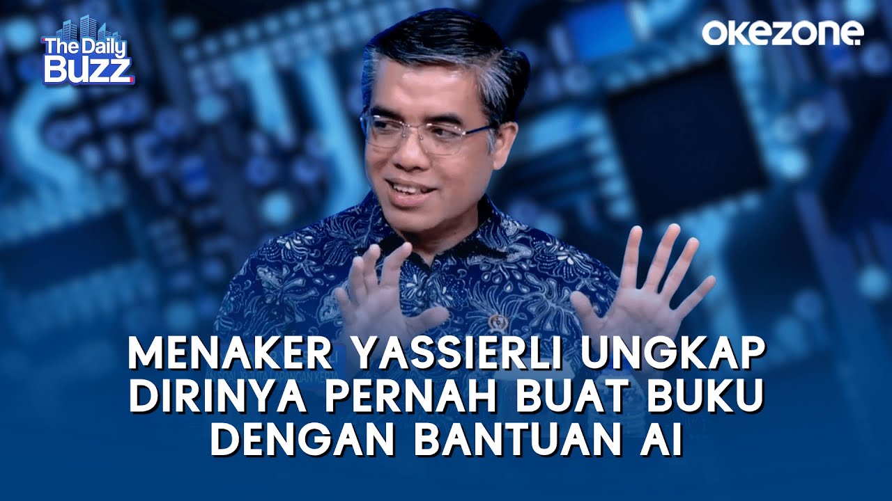 Menaker Yassierli Sebut Dirinya Pernah Buat Buku dengan Bantuan AI | The Daily Buzz