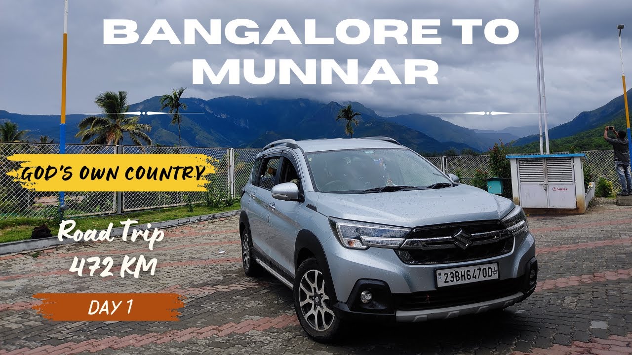 Bangalore to Munnar Road Trip by car | 472 km | 13 hours long drive | Road Trip In XL6 | Day 1