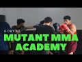 A day at mutant mma academy  the insane fights dehradun