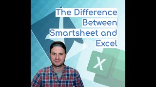 Excel vs Smartsheet