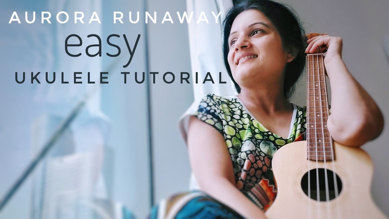 Aurora Runaway Easy Ukulele Tutorial Youtube