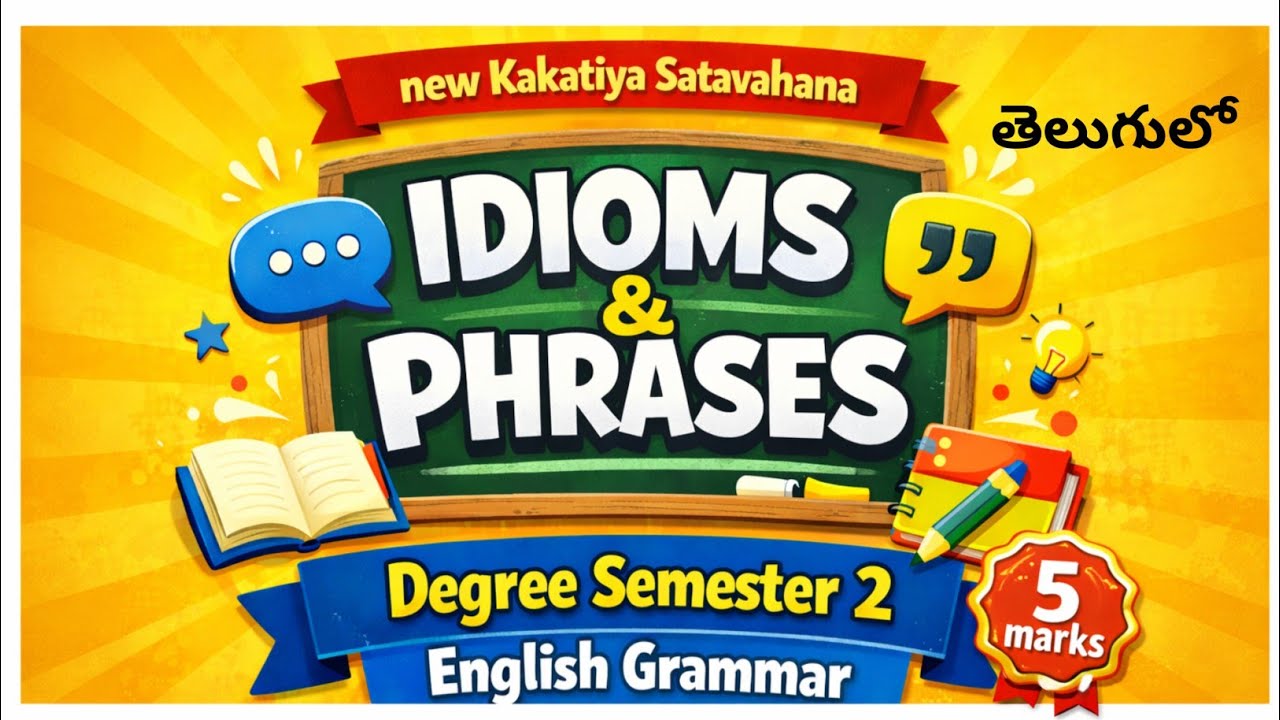 Idioms and Phrases in Telugu I new Kakatiya Satavahana Degree Semester 2 English Grammar 5 marks