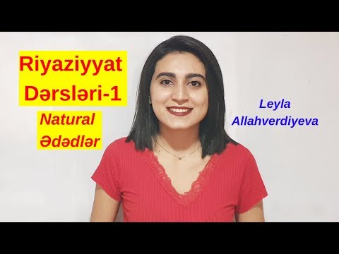 RİYAZİYYAT DƏRSLƏRİ-1 (Natural Ədədlər)