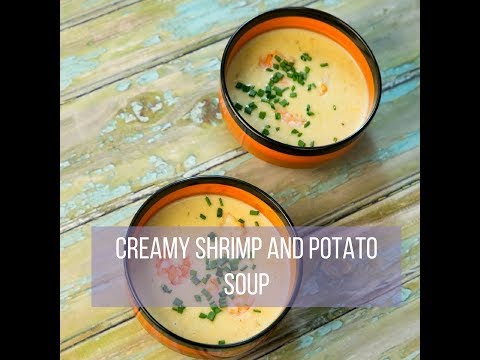 Creamy Shrimp and Potato Soup