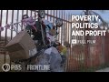 Poverty, Politics and Profit (full film) | FRONTLINE