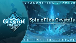 Video thumbnail of "Spin of Ice Crystals | Genshin Impact Original Soundtrack: Dragonspine Chapter"