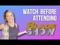 Blade Show Advice from Former Employee