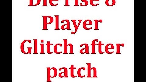 Black Ops2: Zombies Die Rise 8 PLayer Glitch after Patch