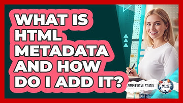 What Is HTML Metadata And How Do I Add It? - Simple HTML Studio