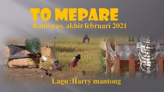 to mepare di rantepao akhir februari 2021 (lagu Harry Mantong)