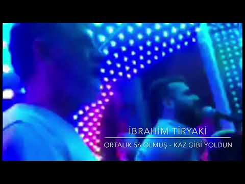 İbrahim TİRYAKİ - 56 OLMUŞ - KAZ GİBİ YOLDUN (Pavyon Kaydı Nette İlk)