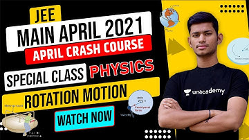 JEE Main 2021 Crash Course: Rotational Motion Special | Mighty Batch | Super JEE | Saurabh Maurya