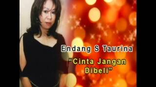 Endang S. Taurina - Cinta Jangan Dibeli.