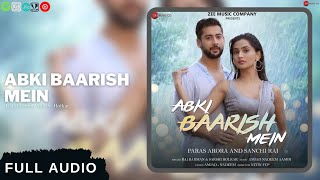 Abki Baarish Mein (AUDIO) - Paras A, Sanchi R| Raj Barman, Sakshi H, Amjad Nadeem Aamir