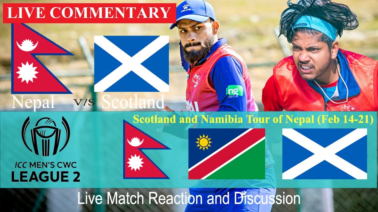 🔴LIVE Nepal vs Scotland Ball by Ball Score Commentary ICC CWC League 2